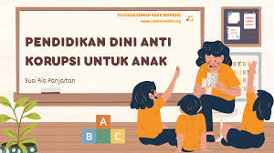 Generasi Antikorupsi: Mendidik Murid agar Nggak Jadi Bagian Masalah